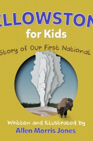 Cover of Yellowstone for Kids