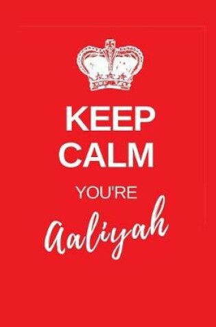 Cover of Keep Calm You're Aaliyah