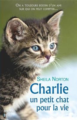 Book cover for Charlie, Un Petit Chat Pour La Vie