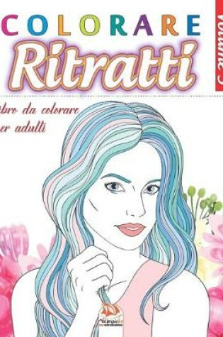 Cover of Colorare Ritratti 5