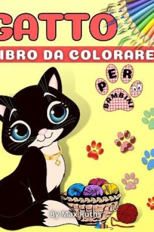 Cover of Gatto Libro Da Colorare Per Bambini