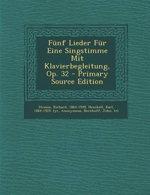 Book cover for Funf Lieder Fur Eine Singstimme Mit Klavierbegleitung, Op. 32