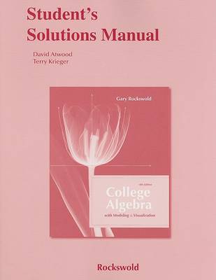 Book cover for Student's Solutions Manual for College Algebra with Modeling and Visualization