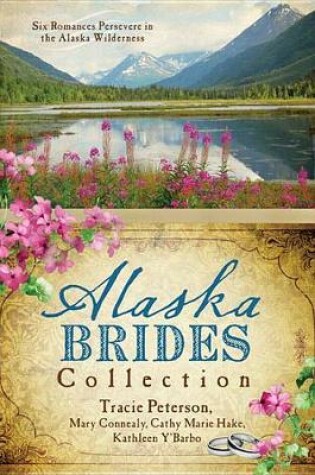 Cover of The Alaska Brides Collection