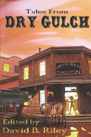 Cover of Tales From Dry Gulch