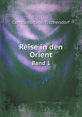 Book cover for Reise in den Orient. Band 1