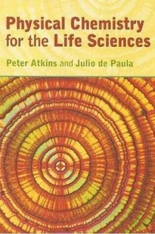 Cover of Physical Chemistry for the Life Sciences