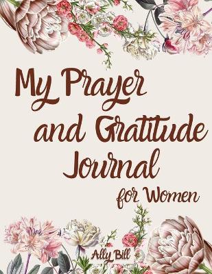 Book cover for My Prayer and Gratitude Journal for Women