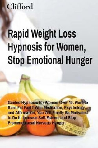 Cover of Rapid Weight Loss Hypnosis for Women, Stop Emotional Hunger