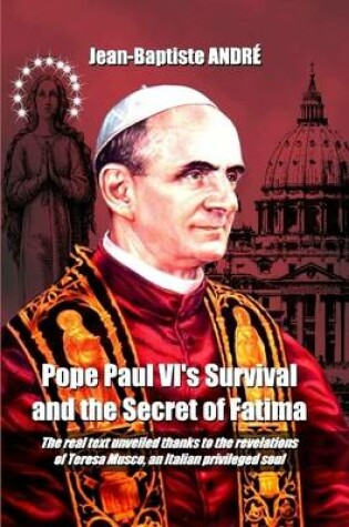 Cover of Pope Paul Vi's Survival and the Secret of Fatima