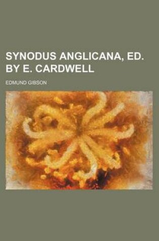 Cover of Synodus Anglicana, Ed. by E. Cardwell