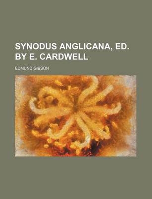 Book cover for Synodus Anglicana, Ed. by E. Cardwell