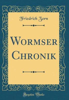 Book cover for Wormser Chronik (Classic Reprint)