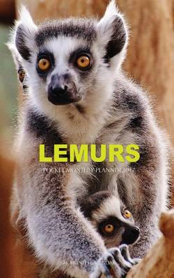 Book cover for Lemurs Pocket Monthly Planner 2017