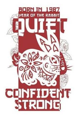 Cover of Born In 1987 Year Of The Rabbit Quiet Confident Strong