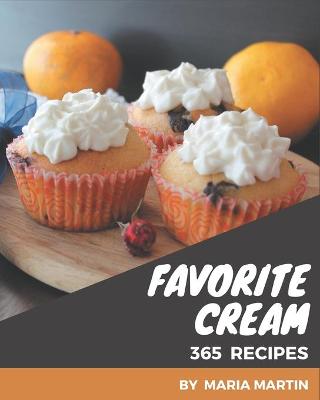 Book cover for 365 Favorite Cream Recipes