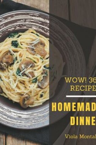 Cover of Wow! 365 Homemade Dinner Recipes
