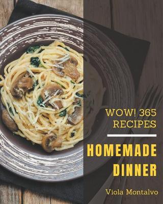 Book cover for Wow! 365 Homemade Dinner Recipes