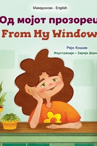 Cover of From My Window (Macedonian English Bilingual Kids Book)