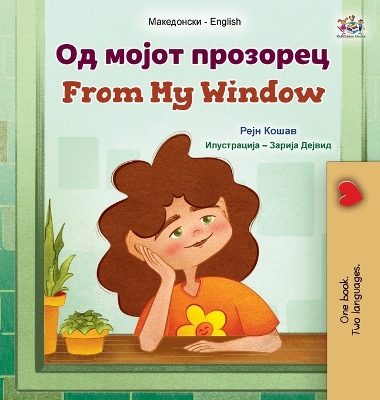 Cover of From My Window (Macedonian English Bilingual Kids Book)