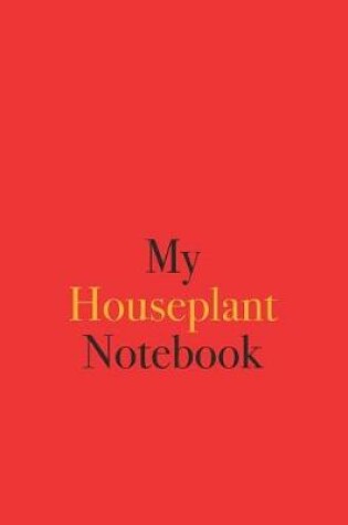 Cover of My Houseplant Notebook