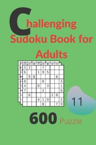 Cover of Challenging Sudoku Book for Adults Volume 11