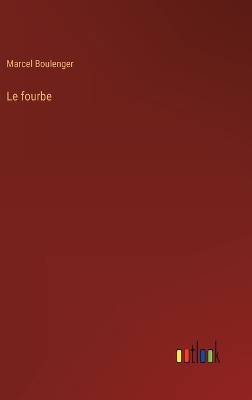 Book cover for Le fourbe