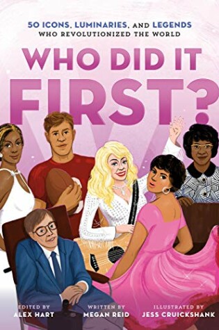 Cover of Who Did It First? 50 Icons, Luminaries, and Legends Who Revolutionized the World