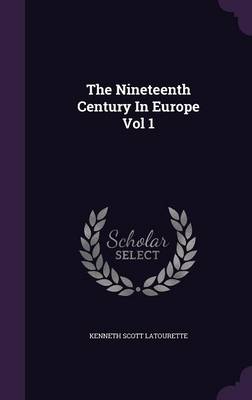 Book cover for The Nineteenth Century in Europe Vol 1