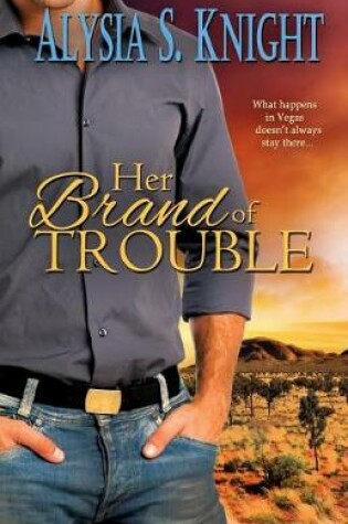 Cover of Her Brand of Trouble