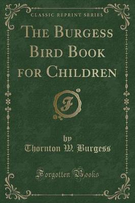 Book cover for The Burgess Bird Book for Children (Classic Reprint)