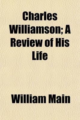 Book cover for Charles Williamson; A Review of His Life