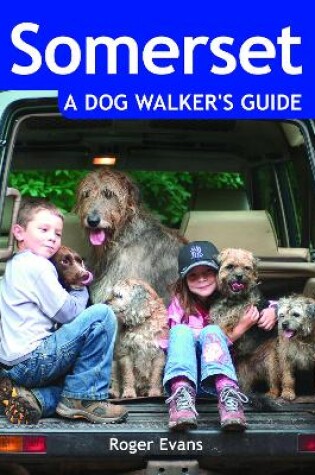 Cover of Somerset a Dog Walker's Guide