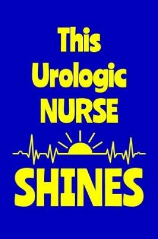 Cover of This Urologic Nurse Shines