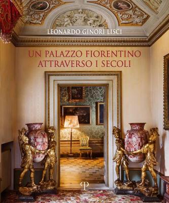 Book cover for Un Palazzo Fiorentino Attraverso I Secoli