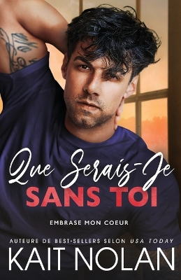 Book cover for Que serais je sans toi
