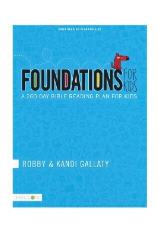 Cover of Foundations for Kids: A 260-day Bible Reading Plan for Kids