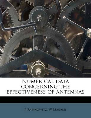 Book cover for Numerical Data Concerning the Effectiveness of Antennas