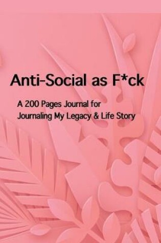 Cover of Anti-Social as F*ck