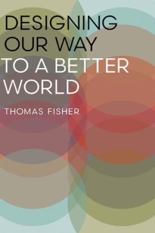 Cover of Designing Our Way to a Better World