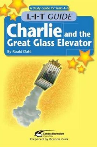 Cover of Charlie and the Great Glass Elevator (L-I-T Guide)