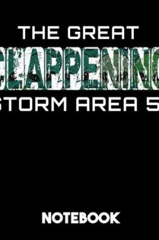 Cover of The Great Clappening Storm Area 51 Notebook