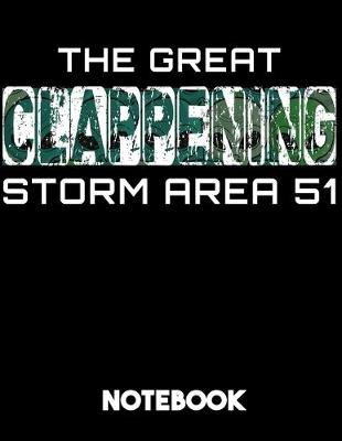 Book cover for The Great Clappening Storm Area 51 Notebook