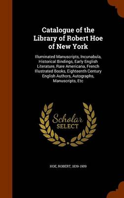 Book cover for Catalogue of the Library of Robert Hoe of New York