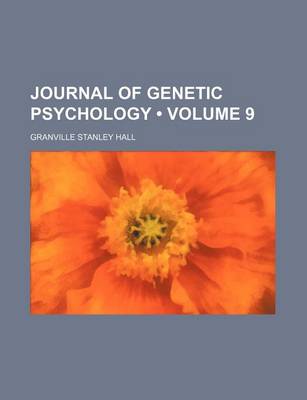 Book cover for Journal of Genetic Psychology (Volume 9)