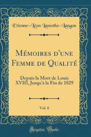 Cover of Memoires d'Une Femme de Qualite, Vol. 6