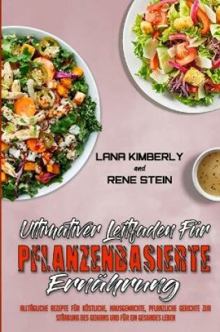 Cover of Ultimativer Leitfaden Fur Pflanzenbasierte Ernahrung