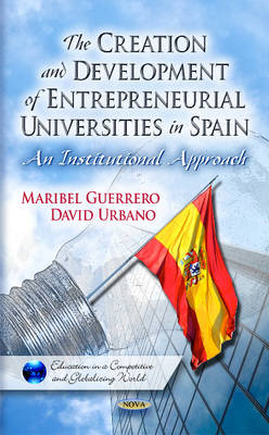 Book cover for Creation & Development of Entrepreneurial Universities in Spain