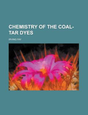Book cover for Chemistry of the Coal-Tar Dyes