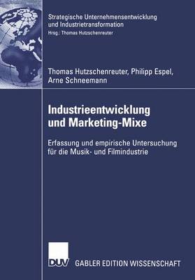 Cover of Industrieentwicklung und Marketing-Mixe